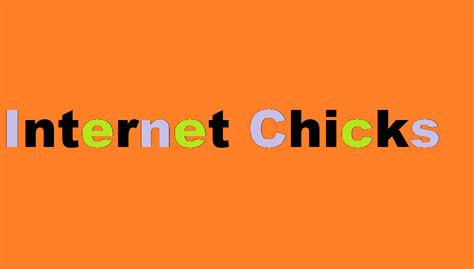 internet chixks|Whats new